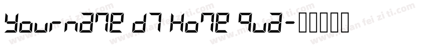 Yourname D7 Home Qua字体转换